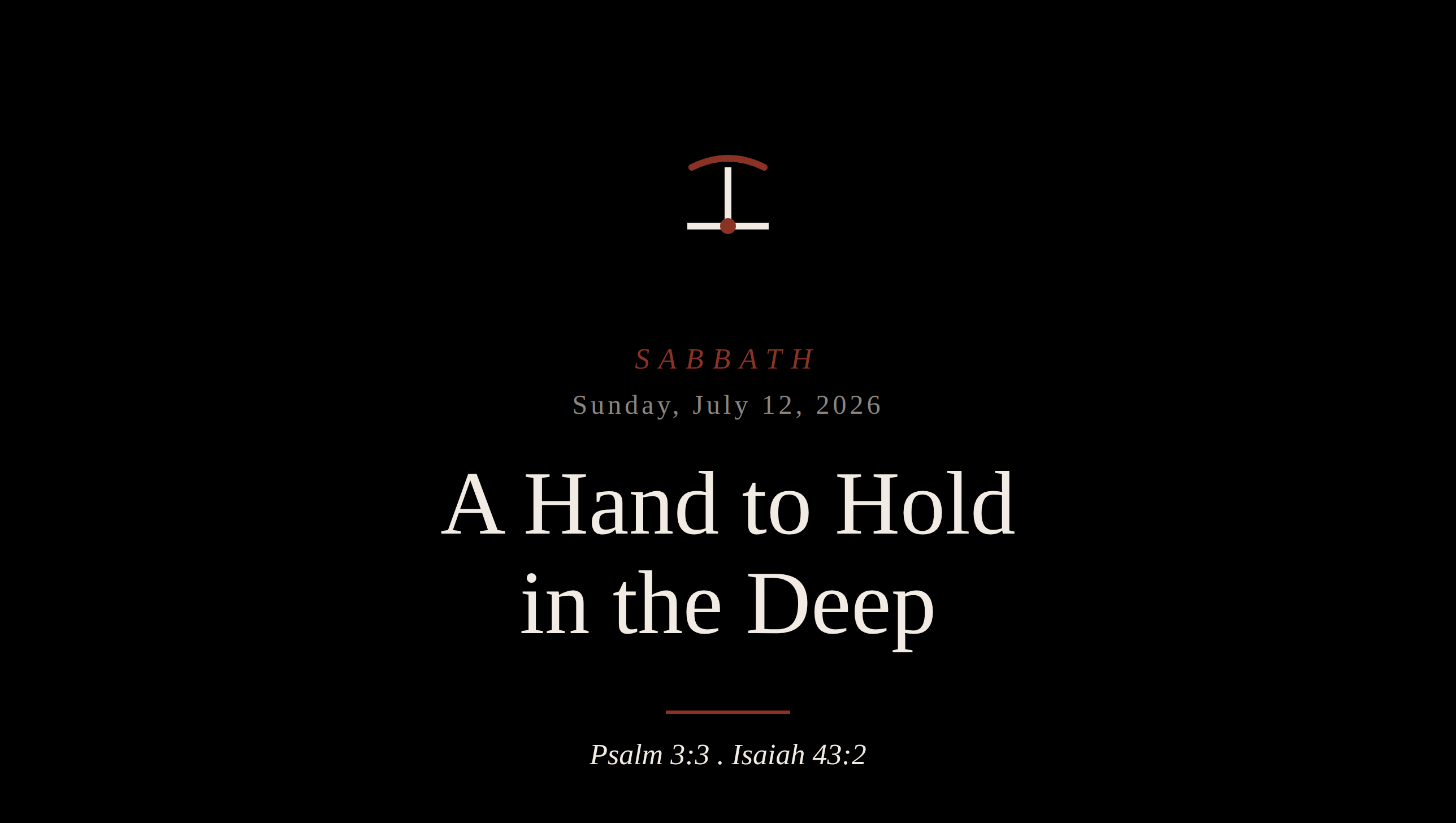 A Hand to Hold in the Deep Sabbath card for Sunday, July 12, 2026