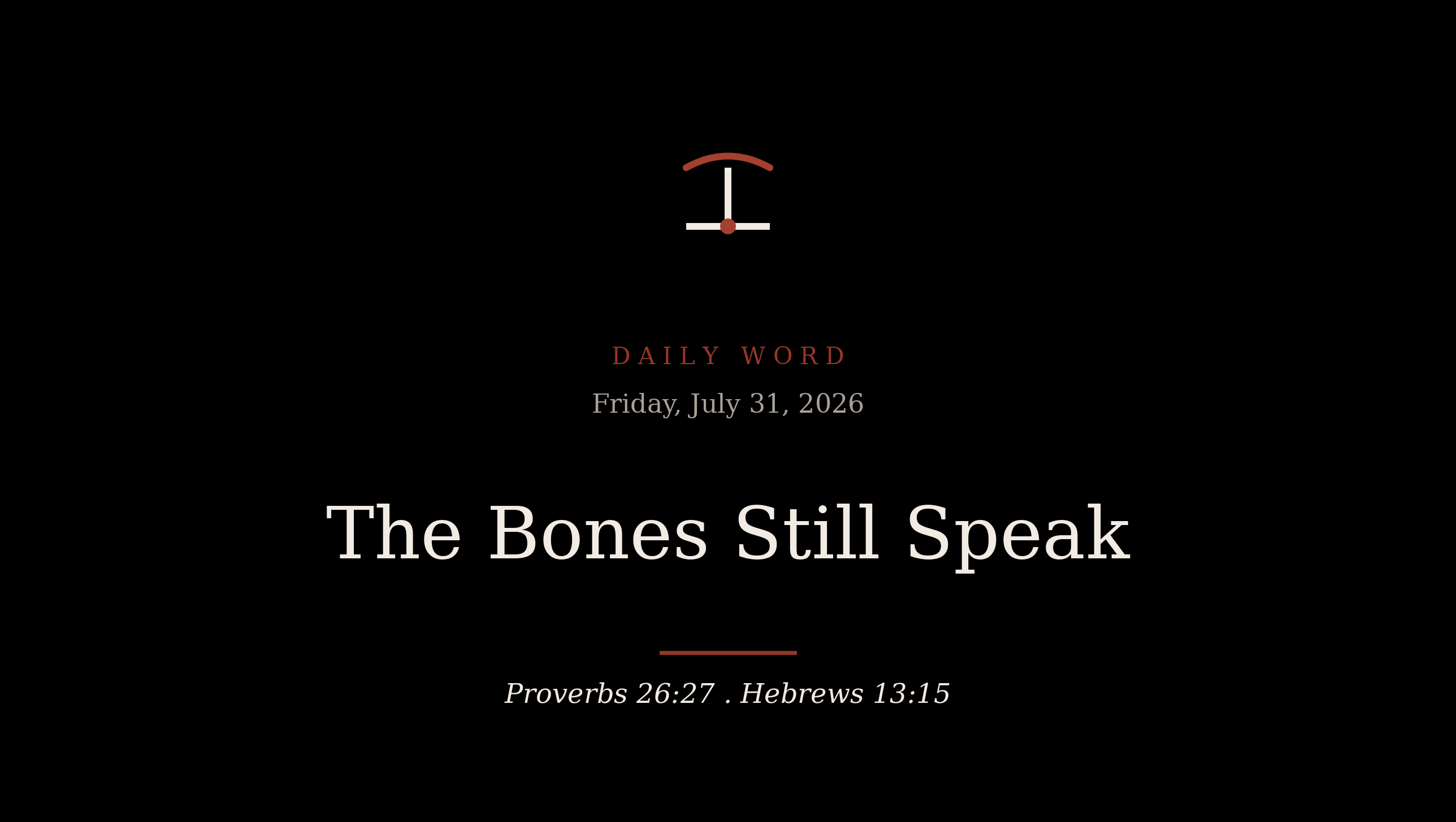 The Bones Still Speak Daily Word card for Friday, July 31, 2026