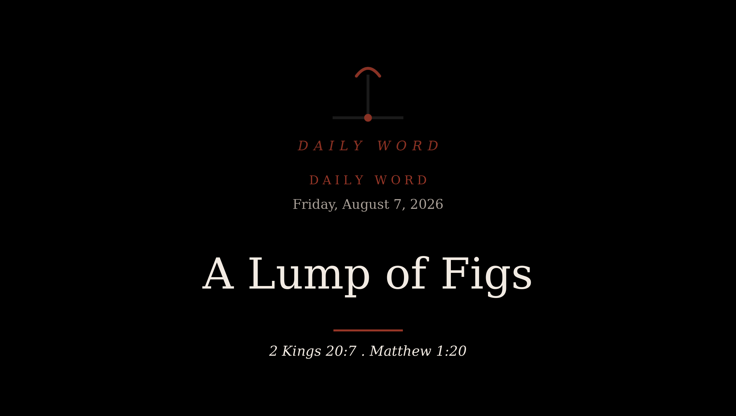 A Lump of Figs Daily Word card for Friday, August 7, 2026