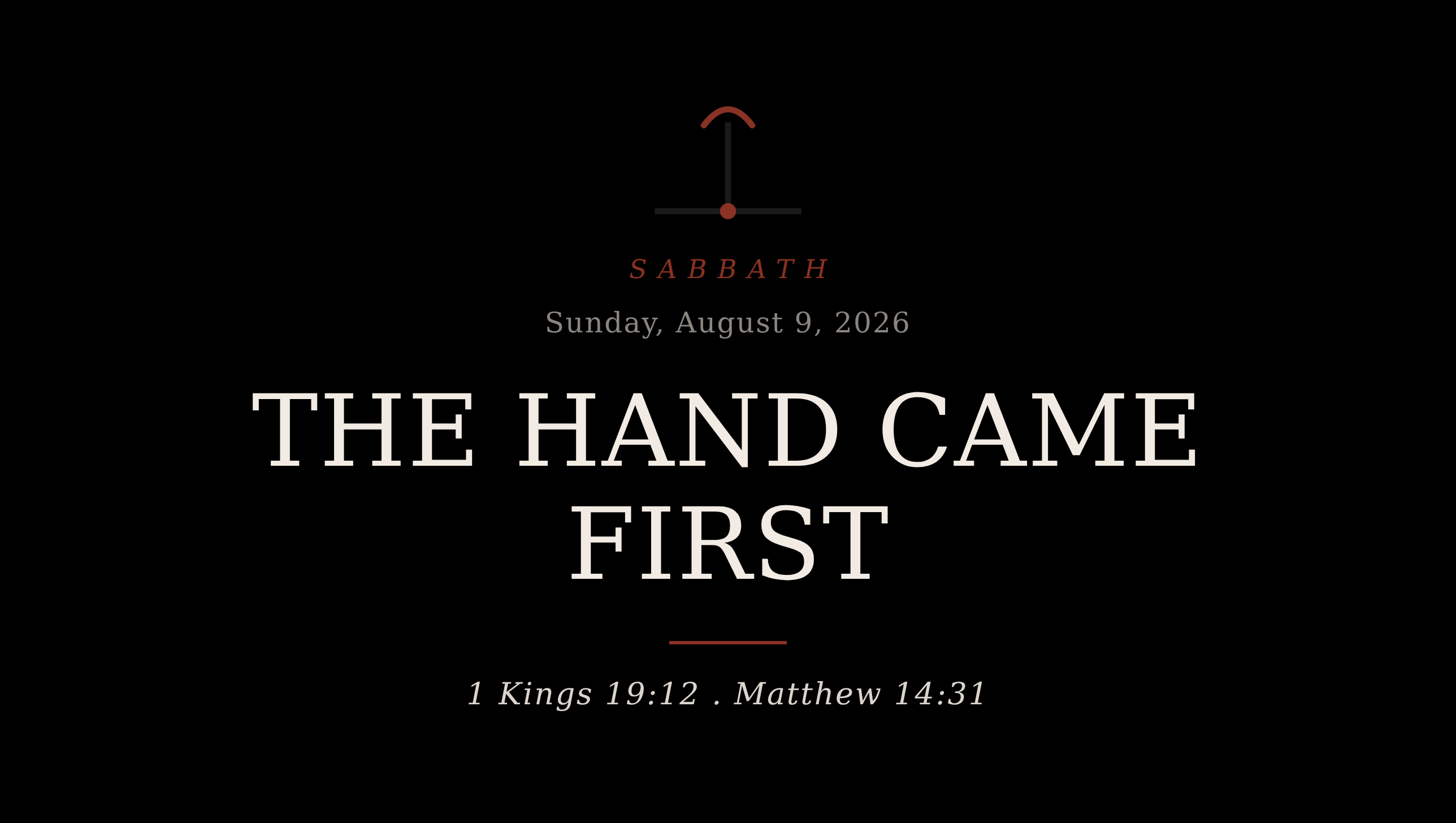 The Hand Came First Sabbath card for Sunday, August 9, 2026