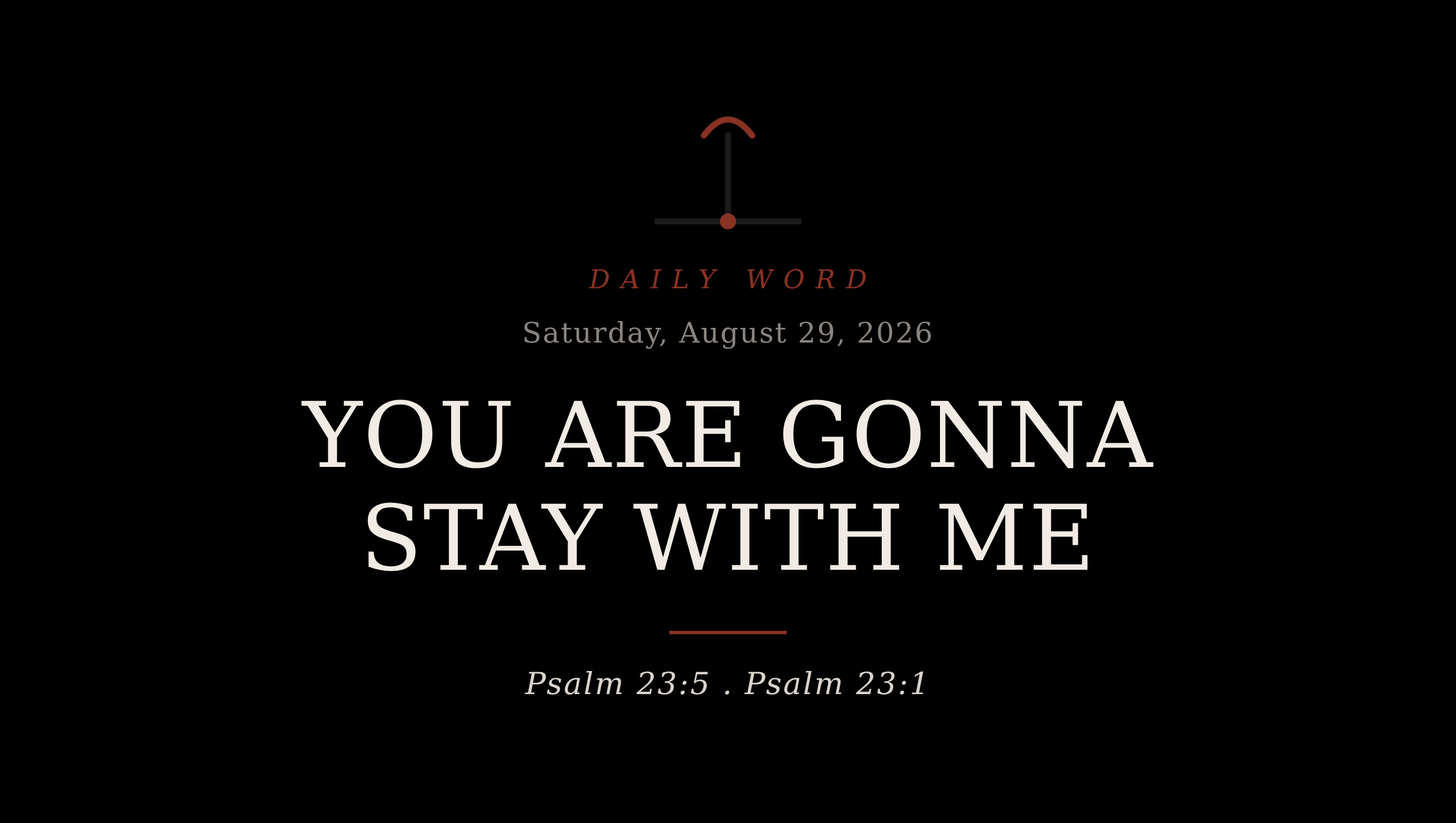 You Are Gonna Stay With Me Daily Word card for Saturday, August 29, 2026