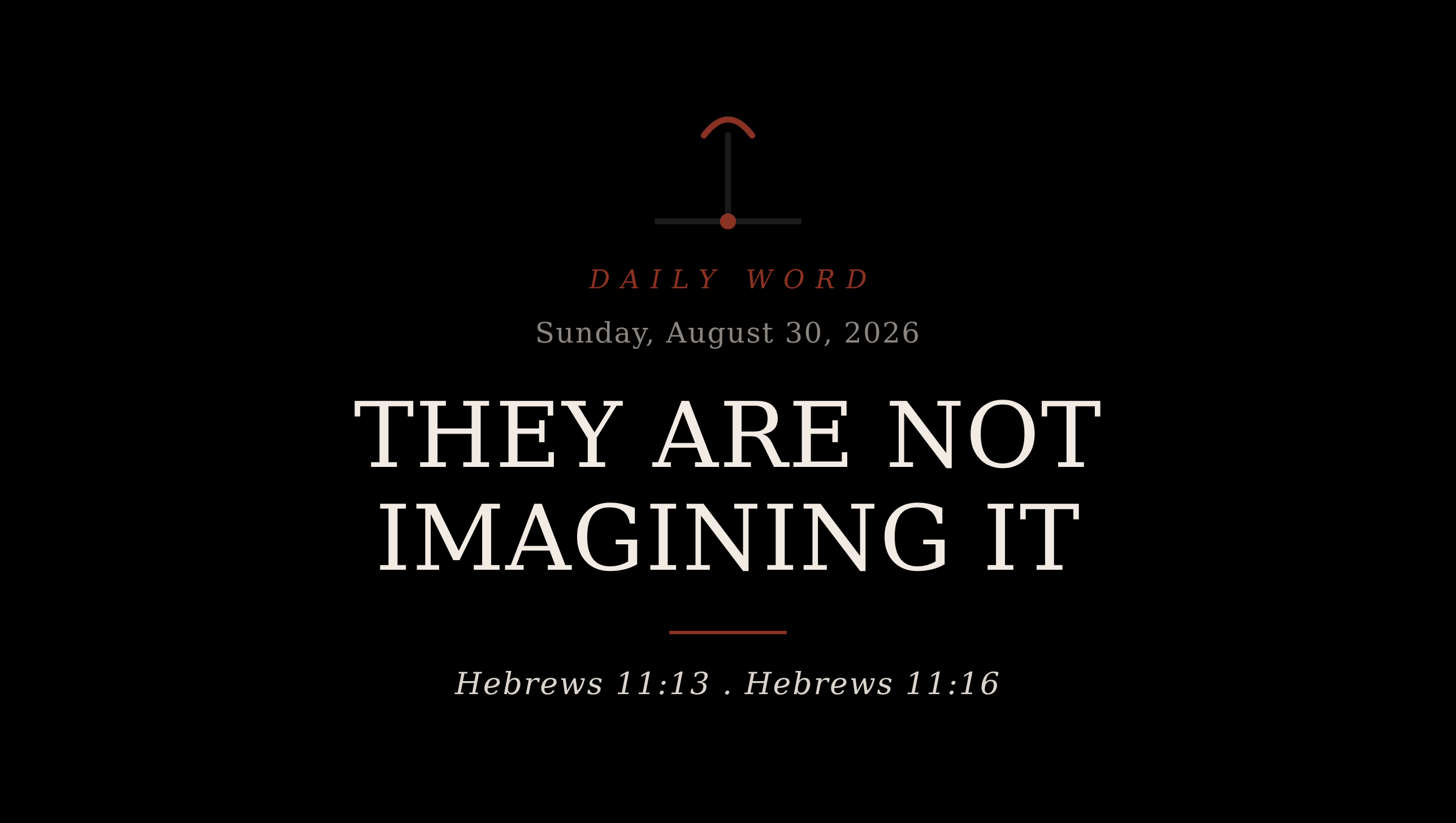 They Are Not Imagining It Daily Word card for Sunday, August 30, 2026