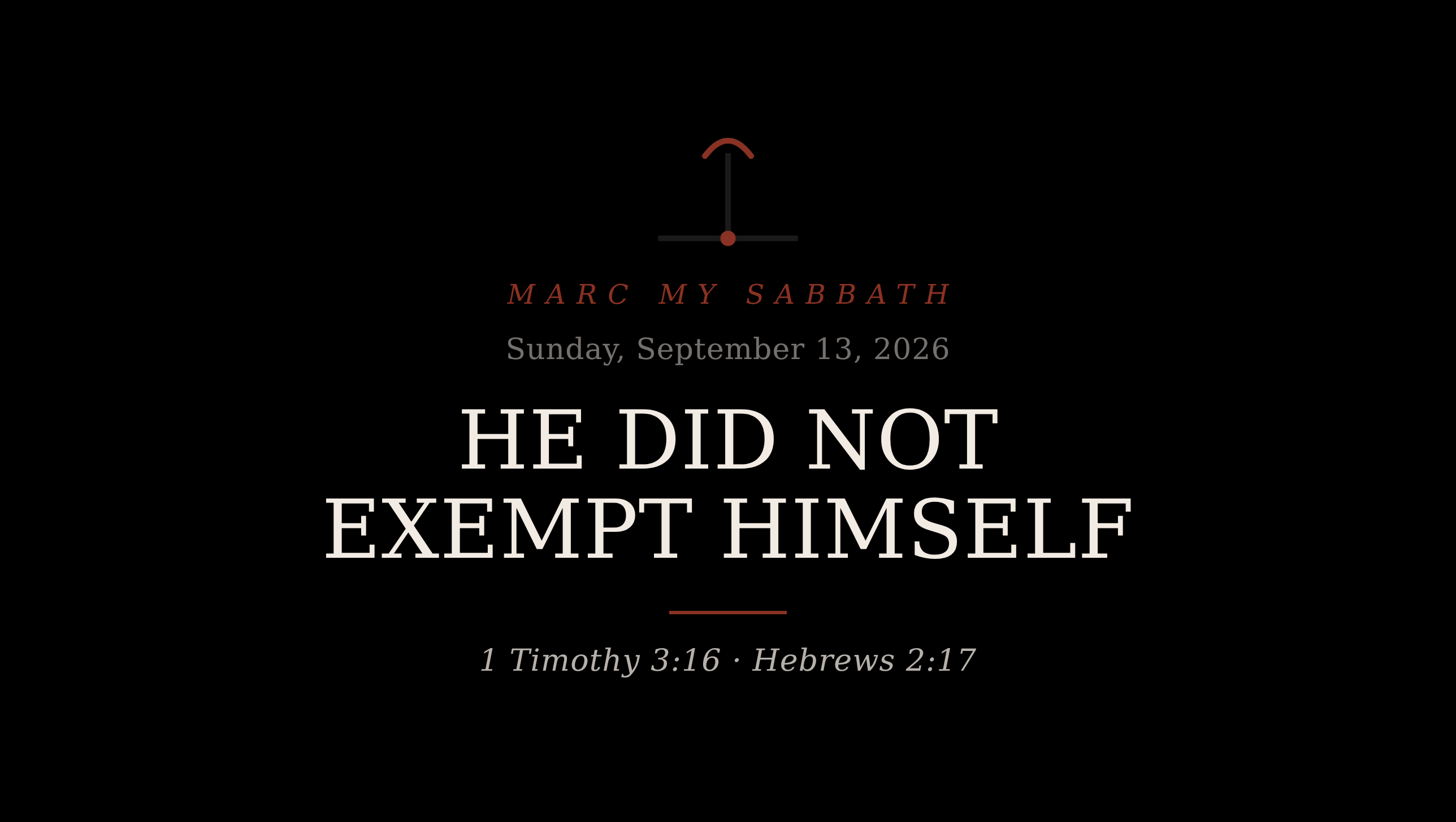 He Did Not Exempt Himself Sabbath card for Sunday, September 13, 2026