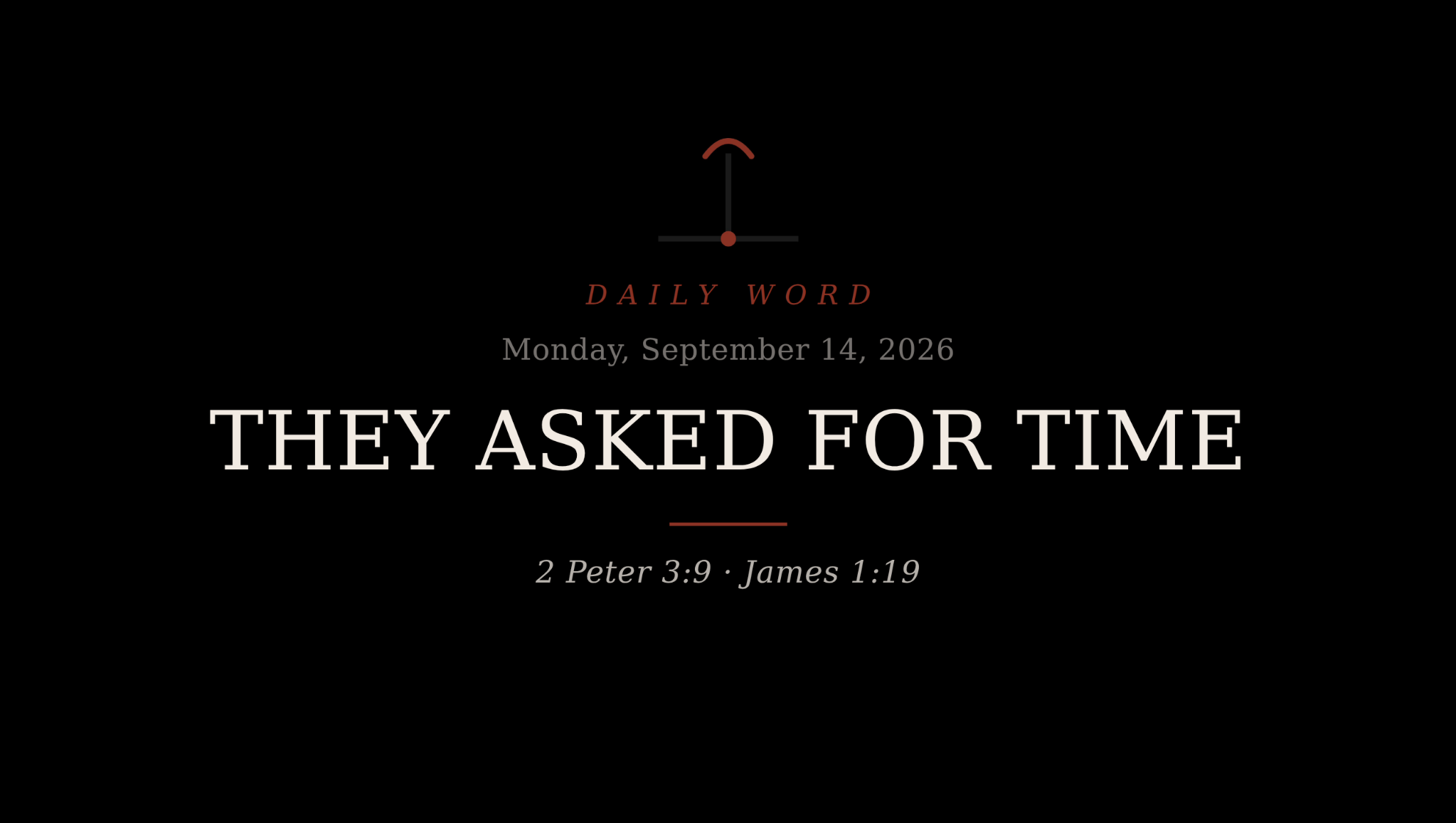 They Asked for Time Daily Word card for Monday, September 14, 2026